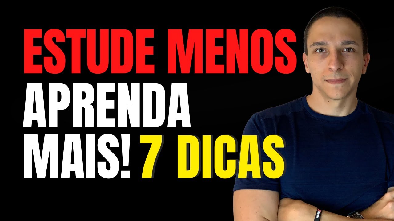 ESTUDE MENOS e APRENDA MAIS - 7 SUPER DICAS para te ajudar a Memorizar o que Estuda | Thiago Pereira