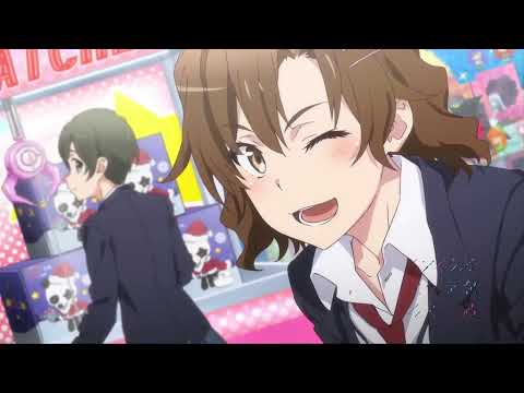 Oregairu Zoku opening