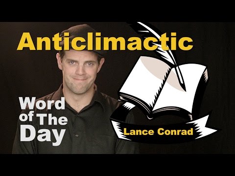 Anticlimactic - Word of The Day with Lance Conrad