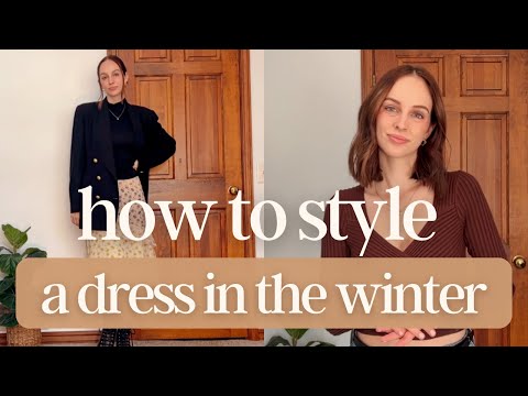 How to Wear a Dress in the Winter | 15 Outfits + 5 Styling Tips!