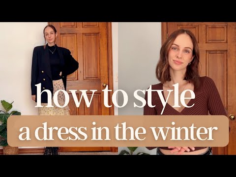 HOW TO WEAR A DRESS IN WINTER | 15 Outfits + 5 Styling...