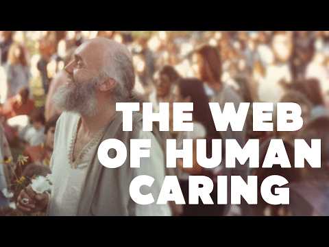 Ram Dass & The Web of Human Caring | Here & Now Ep. 298