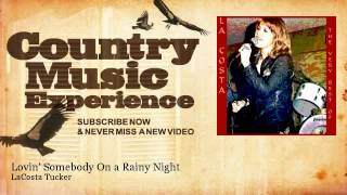 LaCosta Tucker - Lovin&#39; Somebody On a Rainy Night - Country Music Experience