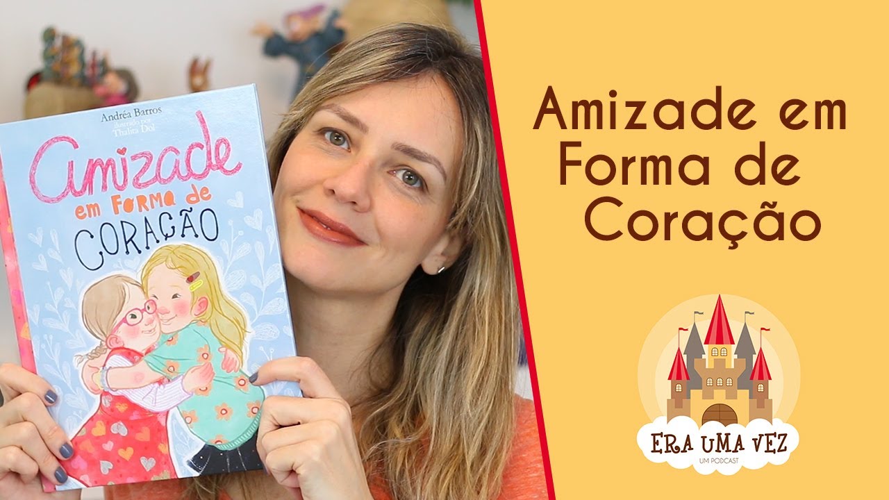 AMIZADE EM FORMA DE CORAÇÃO - História Infantil sobre Sindrome de Down