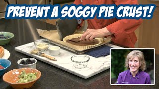 Three Ways to Prevent a Soggy Pie Crust - Baking Tutorial with Chef Gail Sokol