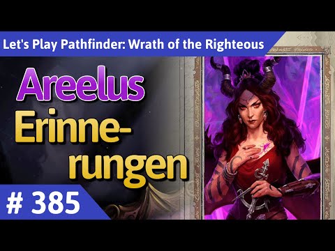 Pathfinder: Wrath of the Righteous deutsch Teil 385 - Areelus Erinnerungen Let's Play