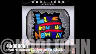 Freaks - Kool John ft. Show Banga, Skip, IAMSU!, Flip, P-LO, Aka Frank