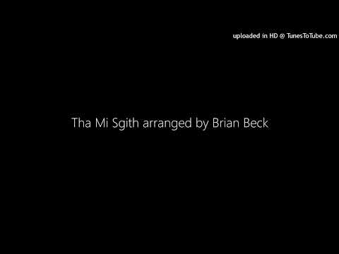 Tha Mi Sgith arranged by Brian Beck as performed by the Milwee MS Symphonic Band