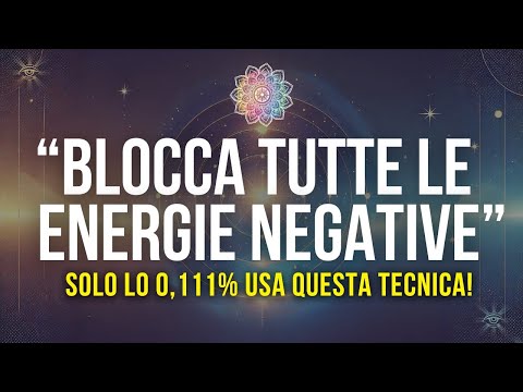 Come difenderti dalle energie negative (quando non puoi evitarle, fai questo!)