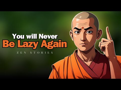 The mind-blowing zen secret to Overcoming Laziness - Zen Wisdom