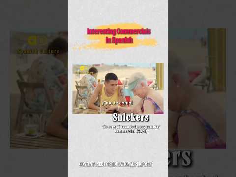 INTERESTING COMMERCIALS IN SPANISH | Snickers commercial (2021). #learningspanish #learnspanish