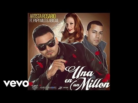 Artista Rosario - Una En Un Millon (Audio) ft. Papi Wilo