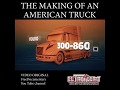 THE MAKING OF AN AMERICAN TRUCK