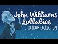 John Williams Lullabies To Get To Sleep | 10 Hours of Soothing Lullaby Renditions