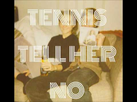 Tennis - Tell Her No (The Zombies cover)