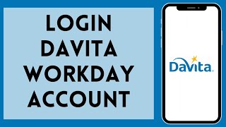 How To Login To DaVita Workday Account (2024)
