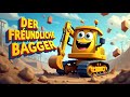 Baggerlied Für Kinder BRUMM BRUMM BRUMM Der Freundliche Bagger Seine Freunde