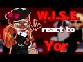 W I S E React To YOR Gacha React Spy X Family