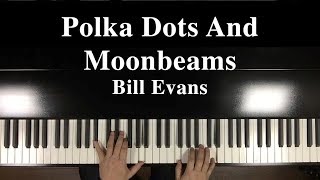 ”Polka Dots And Moonbeams” Jazz Piano Bill Evans