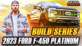 Build Series 10 featuring a custom 2023 Ford F-450 Platinum 4x4