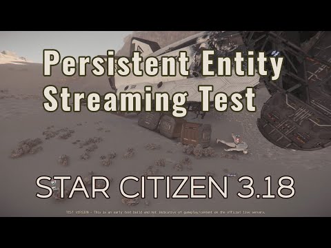 Let's see what persistent entity streaming does for us | Star Citizen PTU 3.18