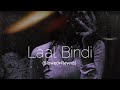 Laal Bindi Slowed Reverb Nice Slow