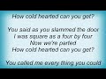 Hank Thompson - How Cold Hearted Can You Get Lyrics