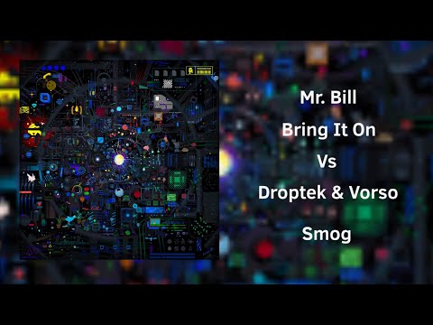 Mr. Bill, COPYCATT & Def3 - Bring It On vs Droptek & Vorso - Smog [JAWNON Mashup]