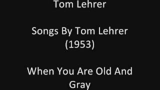 Tom Lehrer: When You Are Old And Gray (studio solo) (1953)