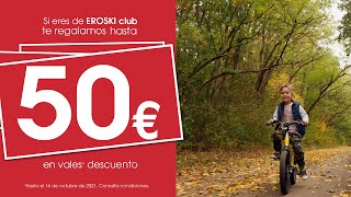 Eroski Este sábado 16, te regalamos hasta 50€ anuncio