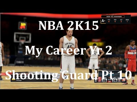 NBA 2K15 (PS4) My Career Shooting Guard Yr 2 - pt 10