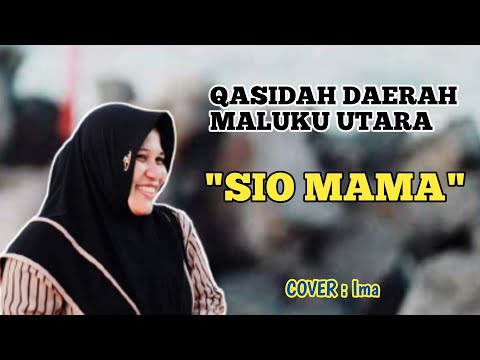 QASIDAH MALUKU UTARA | SIO MAMA - COVER IMA