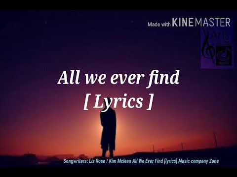 All we ever find [lyrics ]