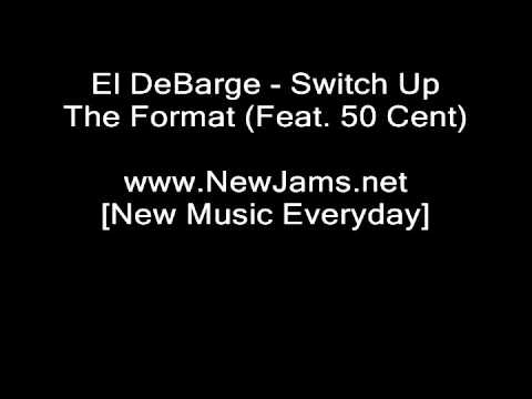 El DeBarge - Switch Up The Format (Feat. 50 Cent) NEW 2010