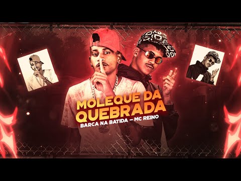 MC REINO E BARCA NA BATIDA - OS MOLEQUE DA QUEBRADA / SE TU FOR LINDA TÁ