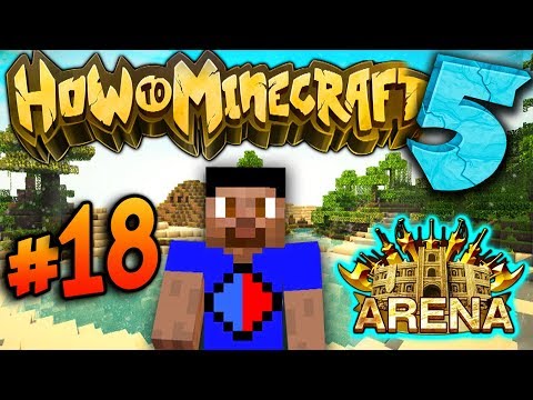 BATTLE ARENA! - How To Minecraft S5 #18