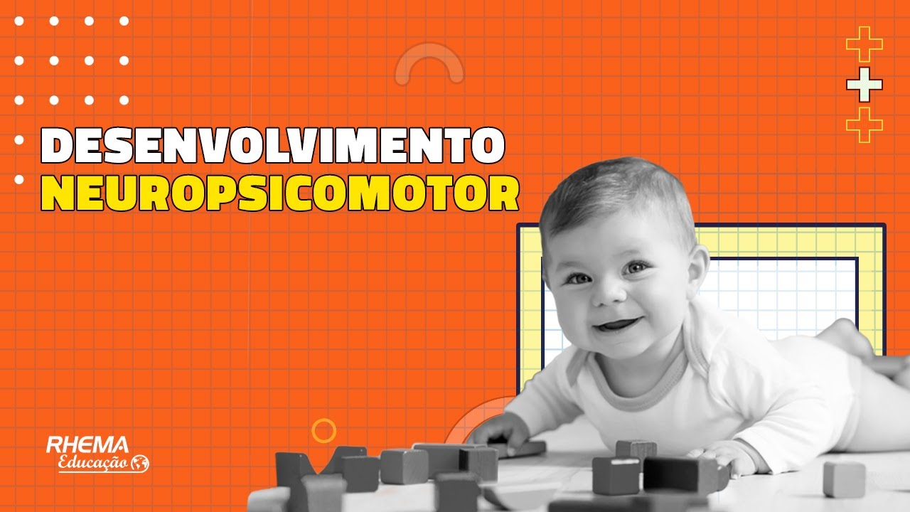COMO IDENTIFICAR ATRASOS NO DESENVOLVIMENTO NEUROPSICOMOTOR