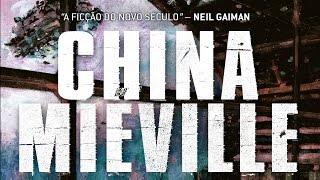 Fábio Fernandes explica por que China Miéville é o cara!