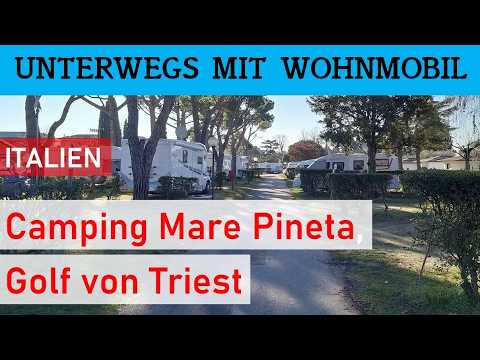 Campingplatz MARE PINETA bei Triest 🇮🇹 | Rilkeweg | Schloss Duino + Bunker