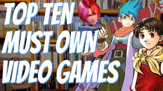 Top Ten Must Own Video Games (For Me)