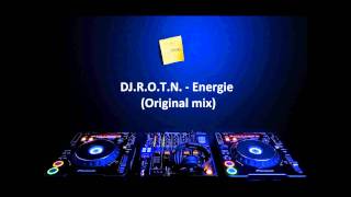 DJ.R.O.T.N. - Energie (Original Mix)