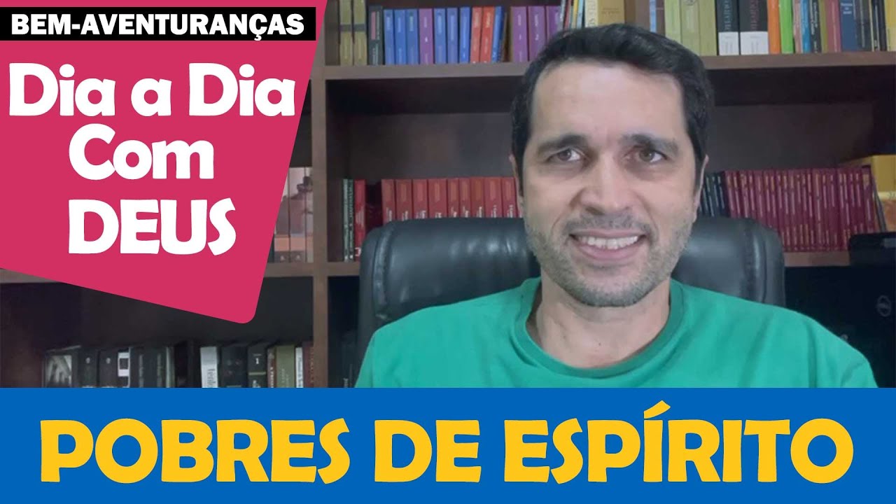 DIA A DIA COM DEUS - “Pobres de Espírito” - Paulo Junior