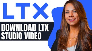 How to Download LTX Studio Video