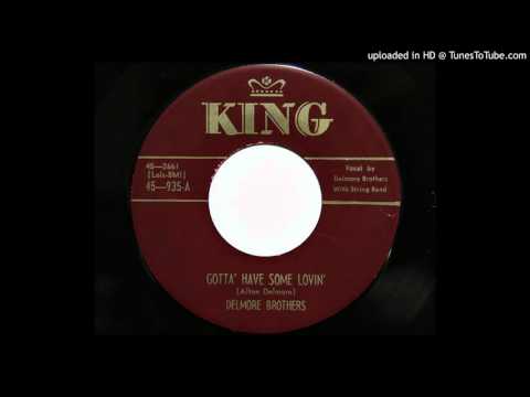 Delmore Brothers - Gotta' Have Some Lovin' (King 935)