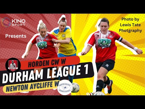 Horden CW Women Vs Newton Aycliffe Women - KinoSport Football