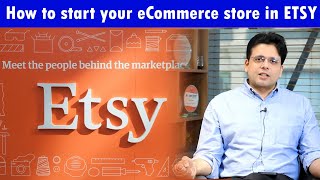 How to start eCommerce store on ETSY from Anywhere Around the world