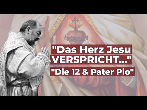 "How Padre Pio fulfilled the 12 promises of the Sacred Heart"