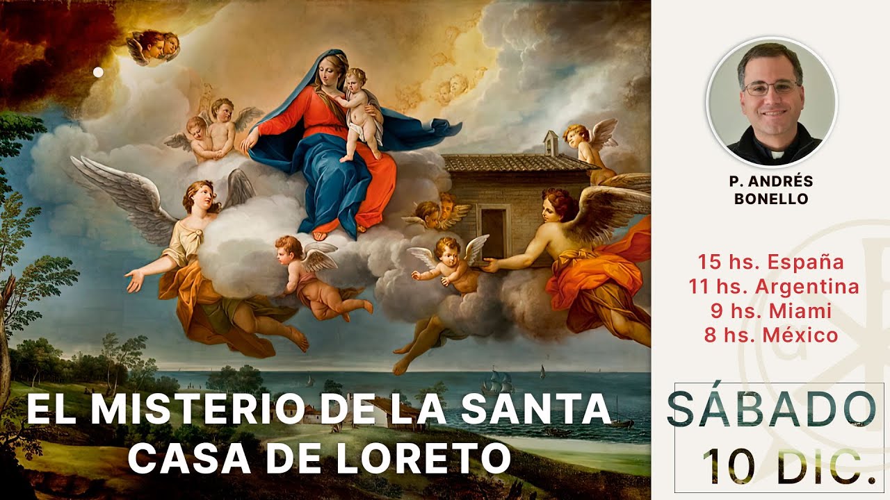 EL MISTERIO DE LA SANTA CASA DE LORETO - P. Andrés Bonello