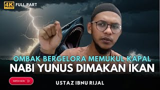 Download lagu KISAH NABI YUNUS DI MAKAN OLEH IKAN NUN | KISAH NABI ZULKIFLI | USTAZ IBNU RIJAL mp3