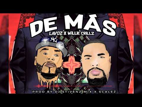 Lavoz "King Voz" x Willie Crillz - De Mas